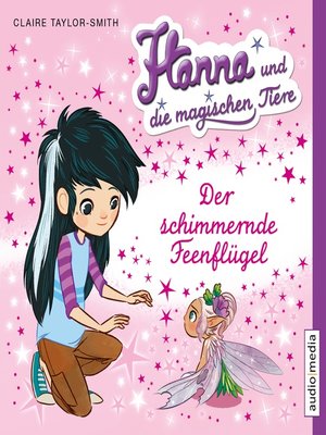 cover image of Hanna und die magischen Tiere. Der schimmernde Feenflügel